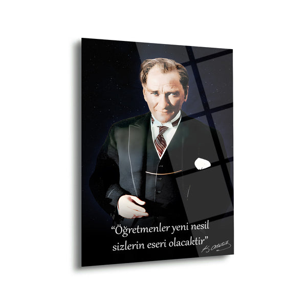 Öğretmenler Yeni Nesil Sizin Eseriniz Olacaktır Atatürk Cam Tablo – ATA240