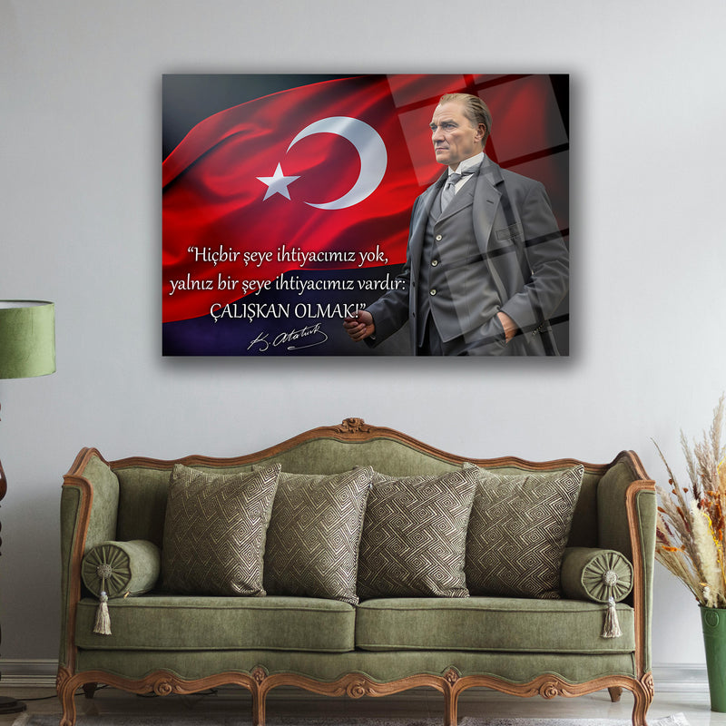 Atatürk Türk Bayrağı Önünde Cam Tablo – “Çalışkan Olmak!” – ATA244