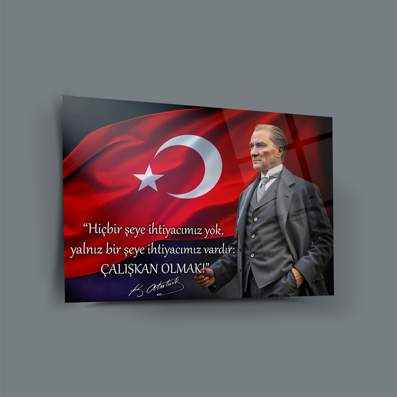 Atatürk Türk Bayrağı Önünde Cam Tablo – “Çalışkan Olmak!” – ATA244